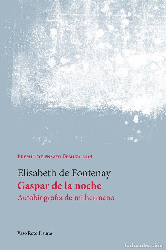 Libros: GASPAR DE LA NOCHE - FONTENAY, ELIZABETH