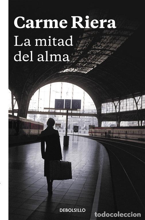 Libri: MITAD DEL ALMA,LA - RIERA, CARME