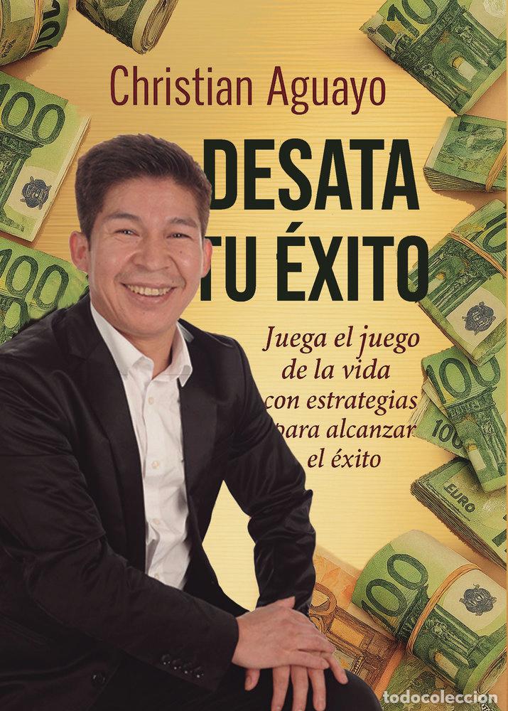 Libri: DESATA TU EXITO - AGUAYO INTURIAS, ISAI CRISTHIAM