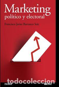 Libros: MARKETING POLITICO Y ELECTORAL - BARRANCO SAIZ, FRANCISCO JAVIER