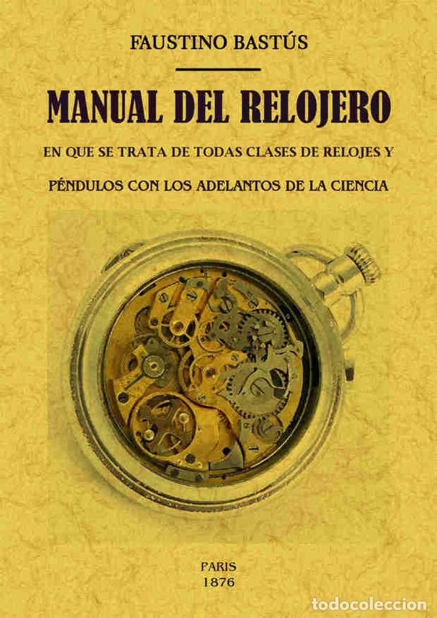 Libros: MANUAL DEL RELOJERO - BASTUS, FAUSTINO