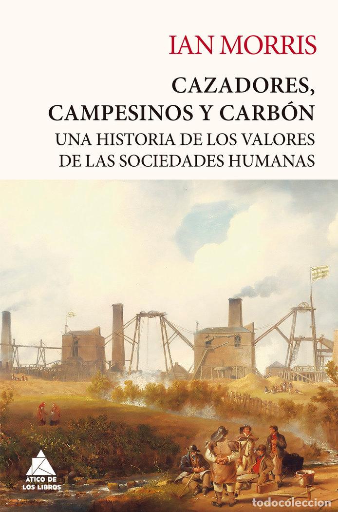 Livres: CAZADORES CAMPESINOS Y CARBON - MORRIS, IAN