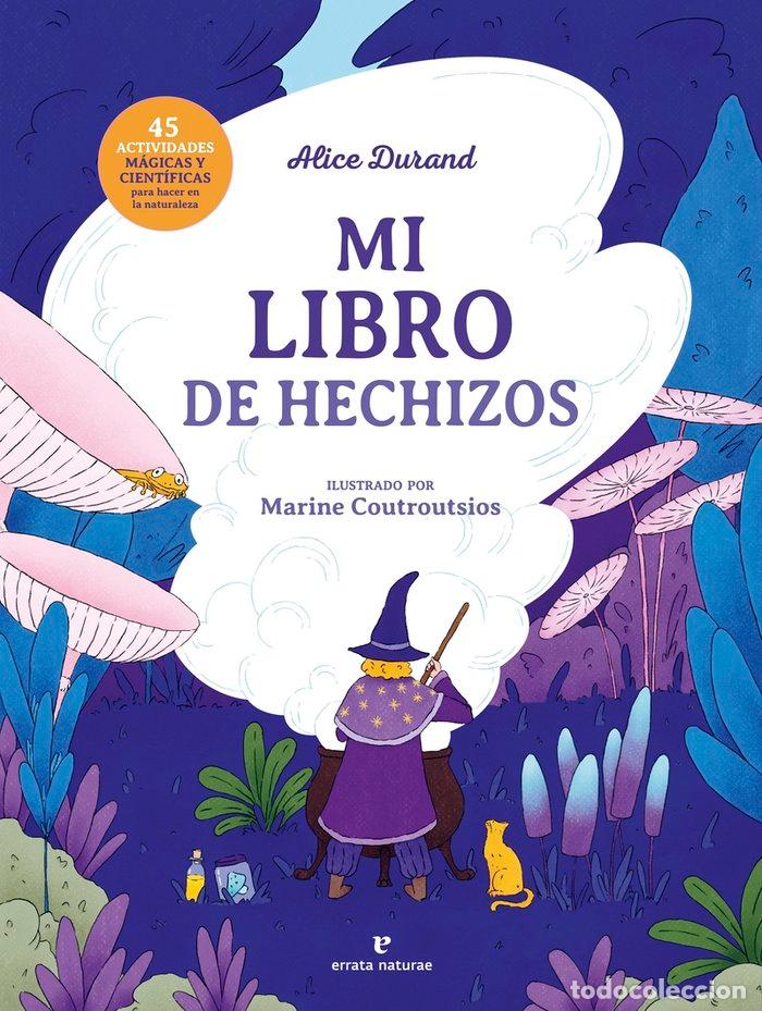 Libros: MI LIBRO DE HECHIZOS - DURAND, ALICE