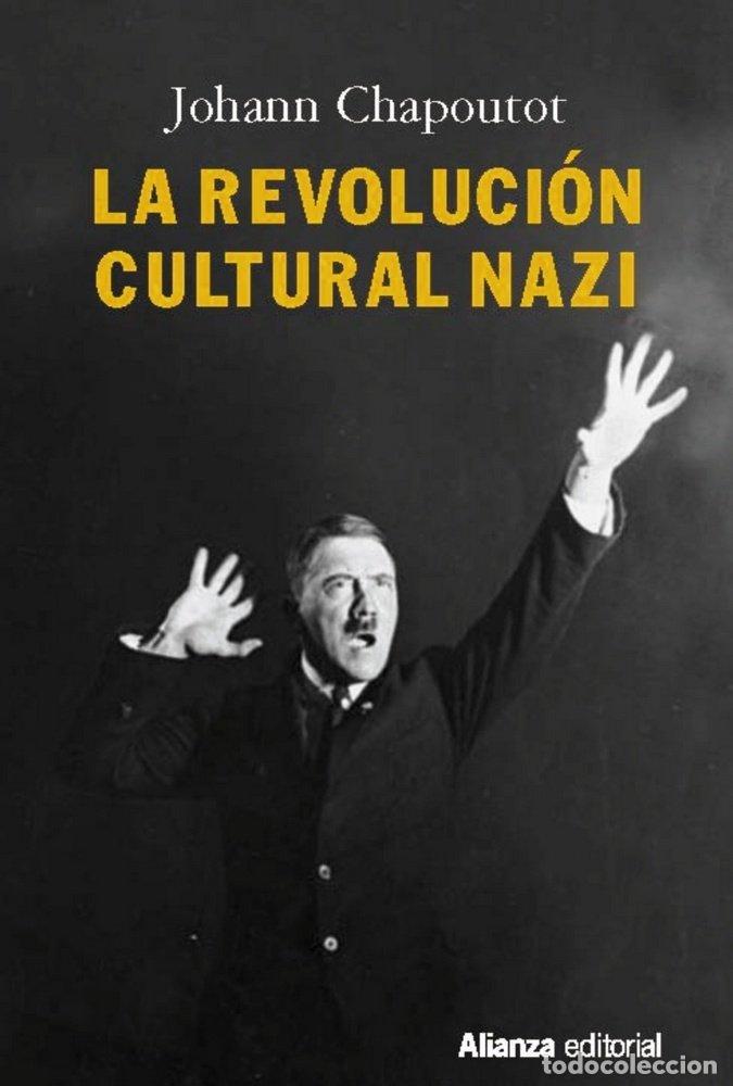 Libros: REVOLUCION CULTURAL NAZI,LA - CHAPOUTOT, JOHANN