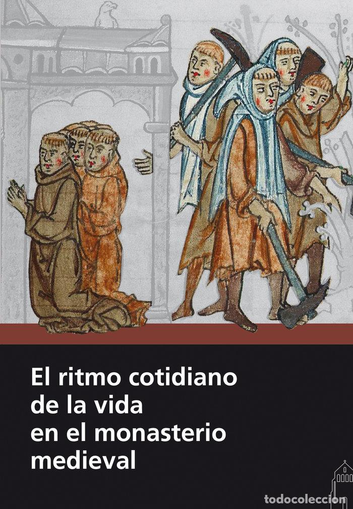 Libros: RITMO COTIDIANO DE LA VIDA EN EL MONASTERIO MEDIEVAL,EL - AA.VV.