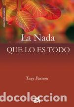 Libros: NADA QUE LO ES TODO,LA - PARSONS, TONY