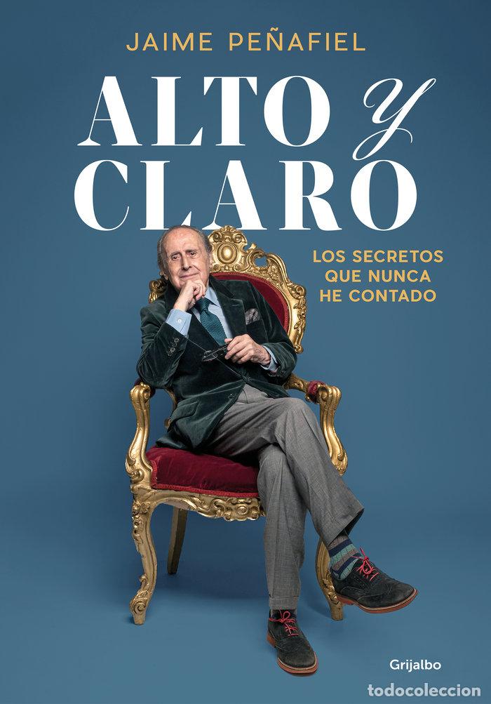 Libros: ALTO Y CLARO - PE&Ntilde;AFIEL, JAIME