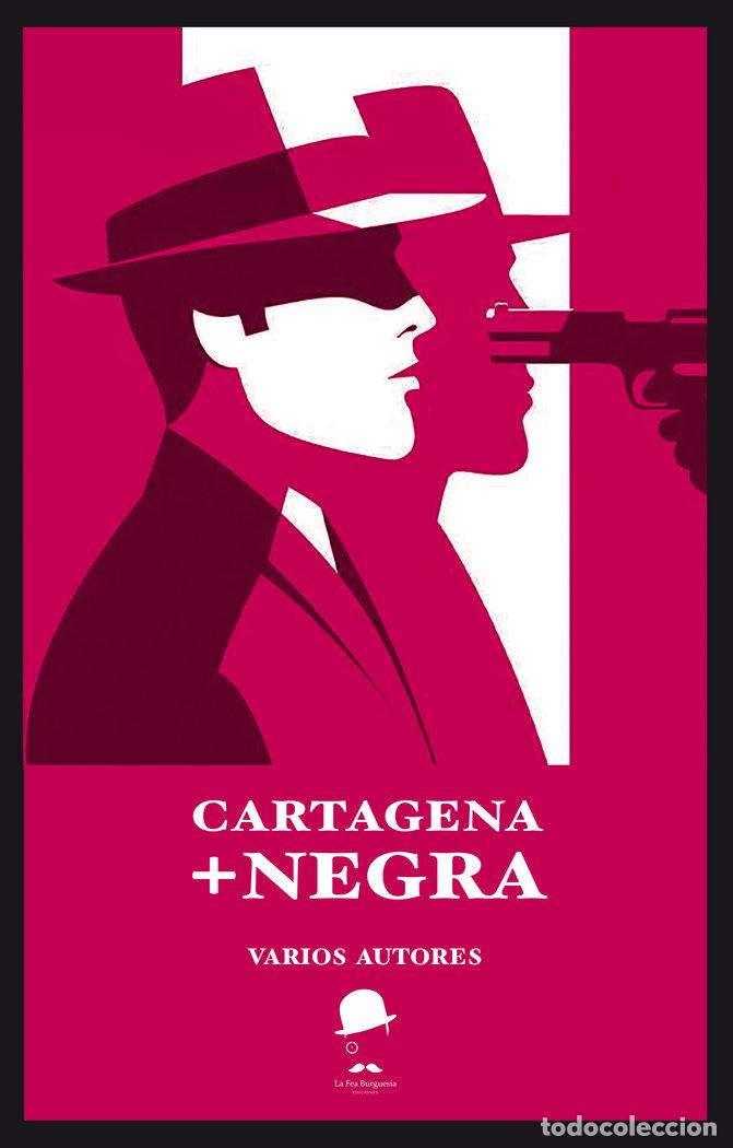 Libros: CARTAGENA +NEGRA - AUTORES, VARIOS