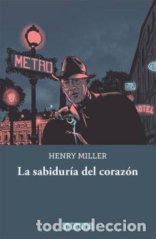 Libros: SABIDURIA DEL CORAZON,LA - MILLER, HENRY