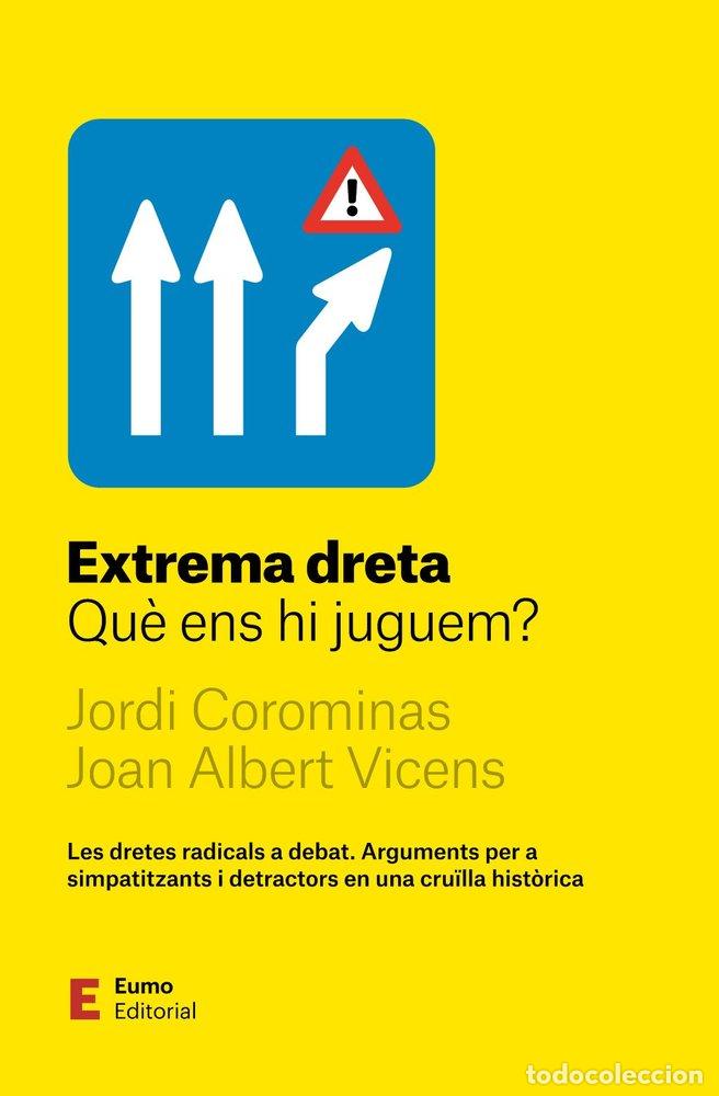Libri: EXTREMA DRETA QUE ENS JUGUEM - JORDI COROMINAS