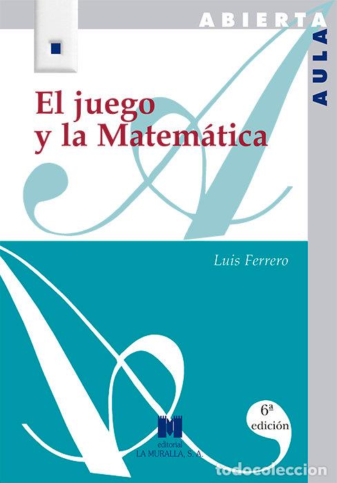 Libros: JUEGO Y LA MATEMATICA,EL - FERRERO, L.