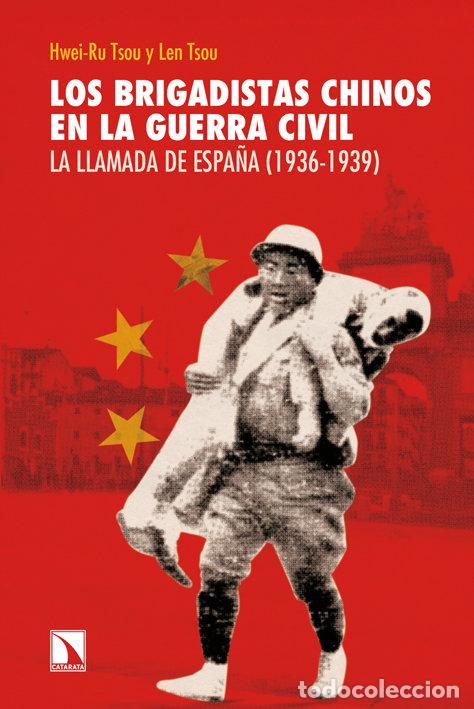 Libros: BRIGADISTAS CHINOS EN LA GUERRA CIVIL - TSOU, HWEIRU