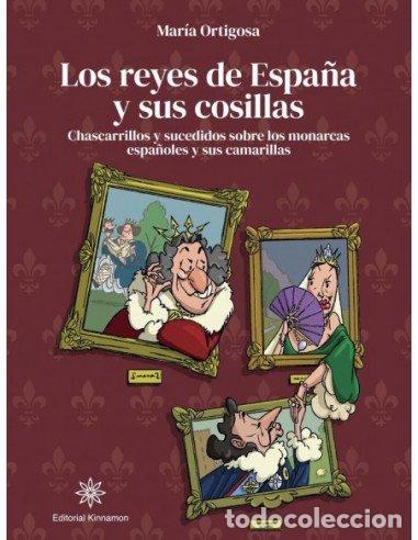 Livres: LOS REYES DE ESPA&Ntilde;A Y SUS COSILLAS - ORTIGOSA, MARIA