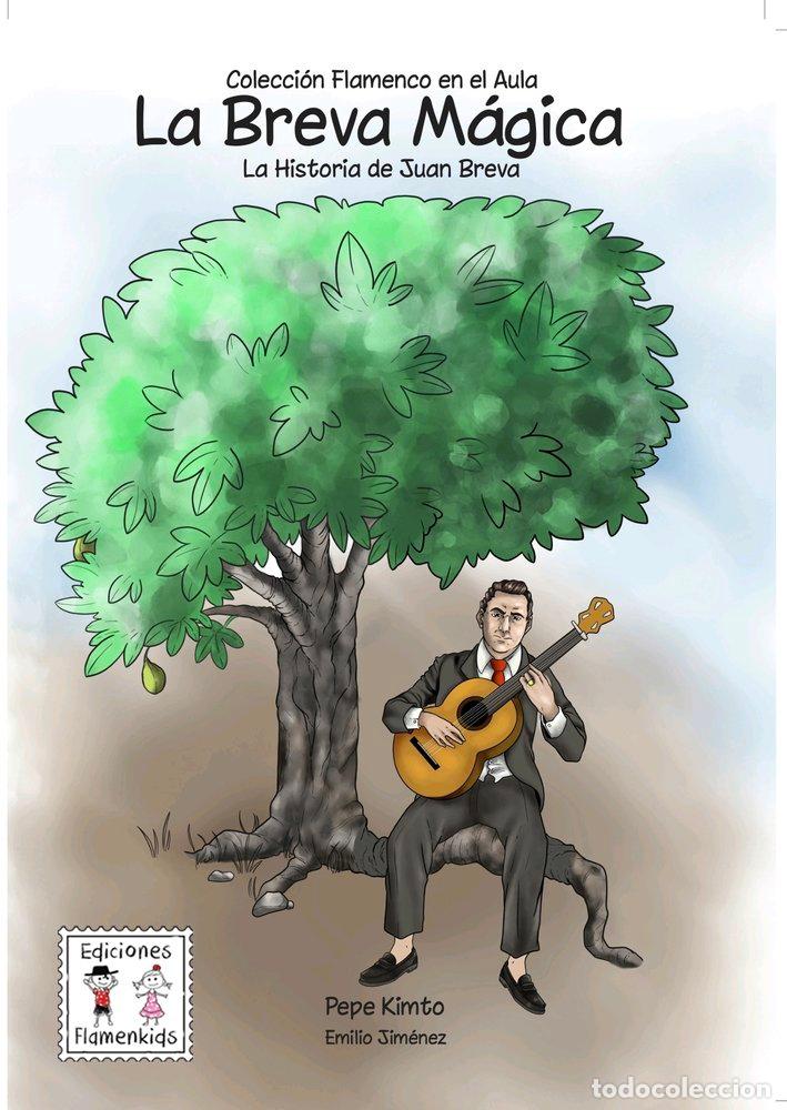 Libros: LA BREVA MAGICA LA HISTORIA DE JUAN BREVA - KIMTO, PEPE