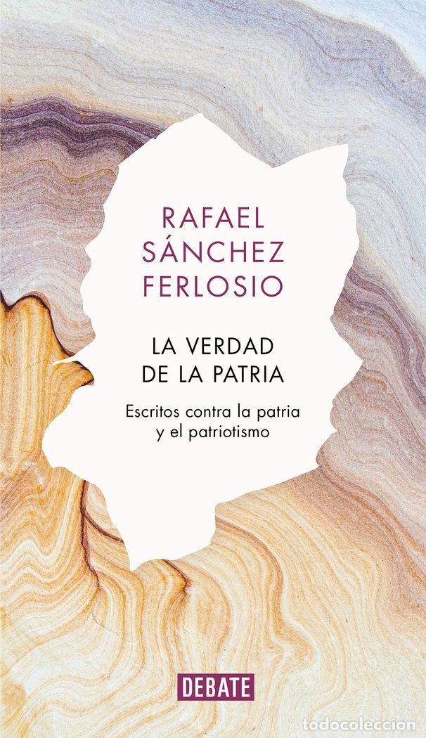 Livros: VERDAD DE LA PATRIA,LA - SANCHEZ FERLOSIO, RAFAEL