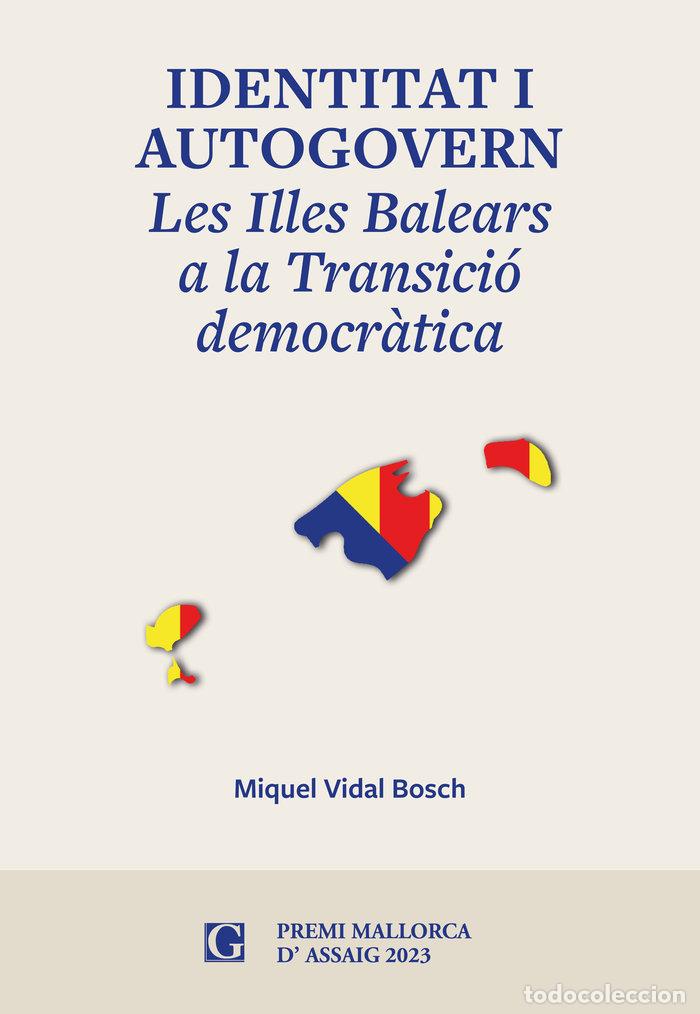 Libros: IDENTITAT I AUTOGOVERN - VIDAL BOSCH, MIQUEL