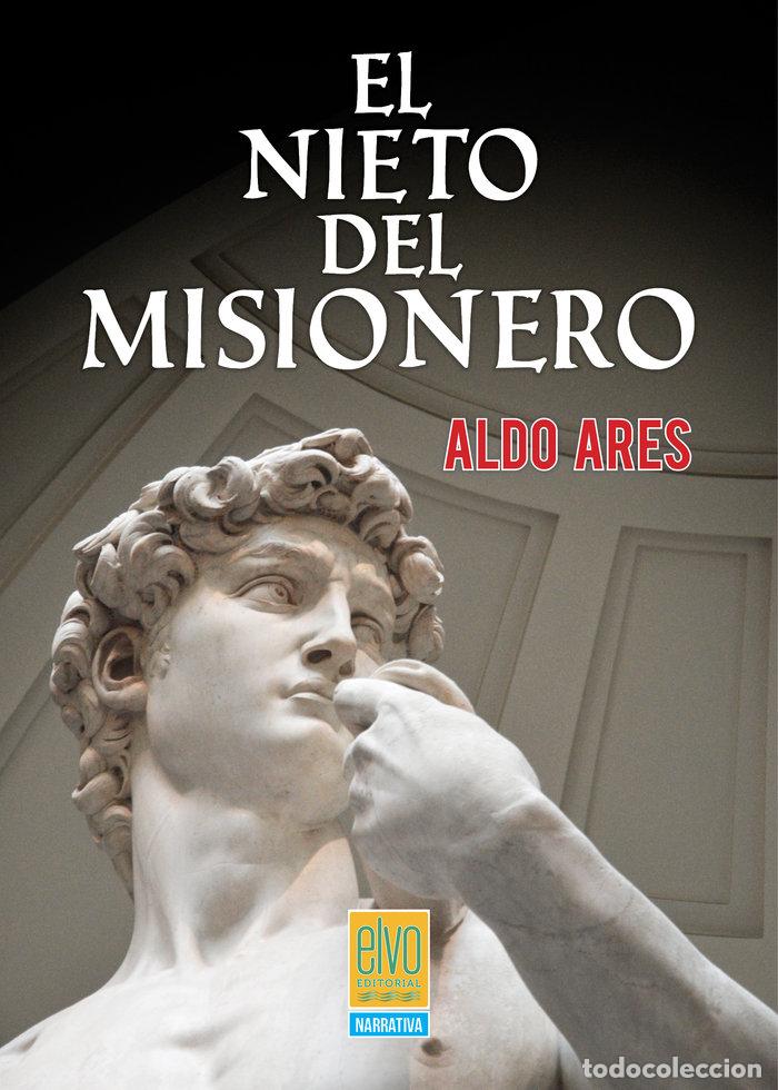 Libros: EL NIETO DEL MISIONERO - ALDO ARES GALLO