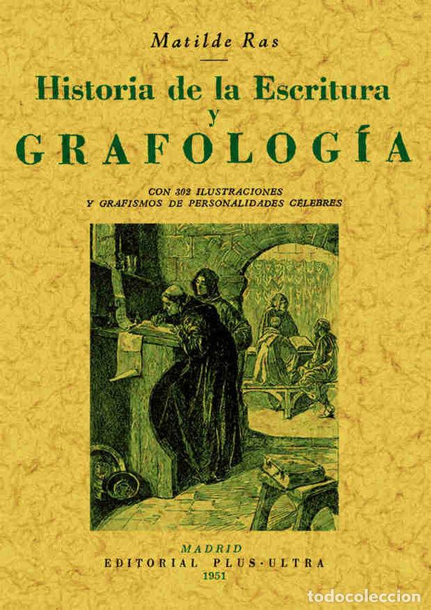 Libros: HISTORIA DE LA ESCRITURA Y GRAFOLOGIA - RAS, MATILDE
