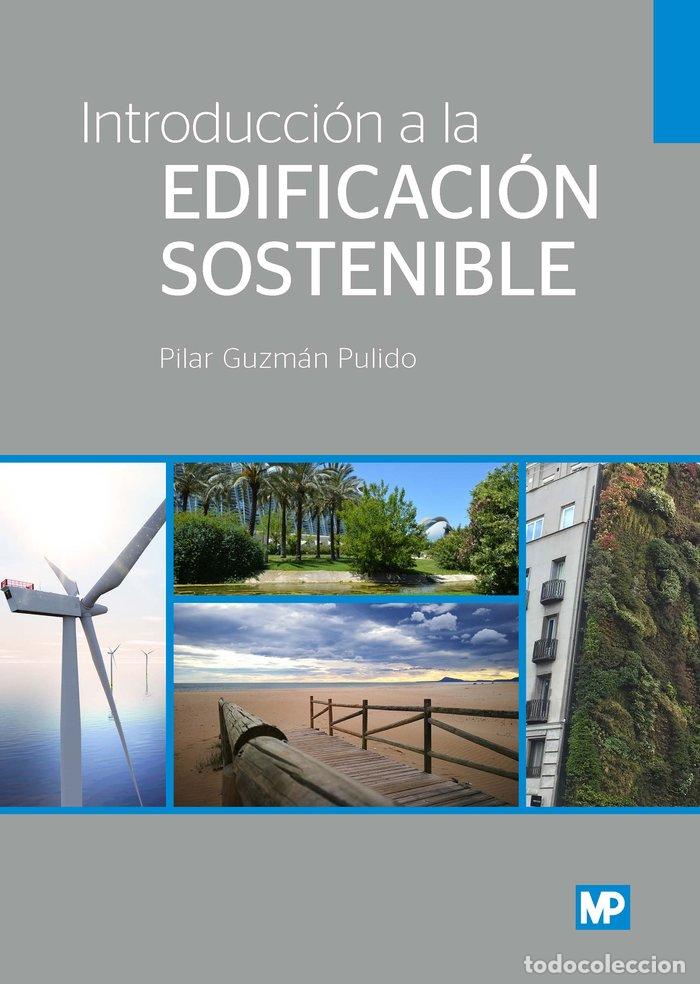 Libri: INTRODUCCION A LA EDIFICACION SOSTENIBLE - GUZMAN PULIDO, PILAR
