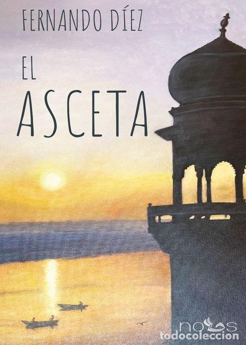 Libri: EL ASCETA - DIEZ, FERNANDO