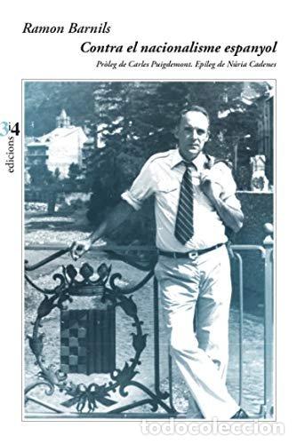 Libros: CONTRA EL NACIONALISME ESPANYOL - BARNILS I FOLGUERA, RAMON