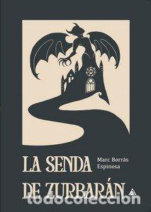 Libri: SENDA DEL ZURBARAN, LA - BORRAS ESPINOSA, MARC