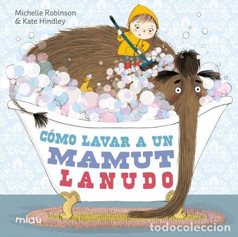 Libros: COMO LAVAR A UN MAMUT LANUDO - HINDLEY