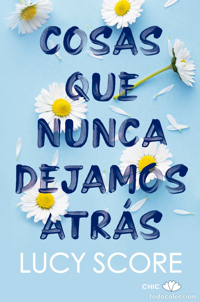 Livres: COSAS QUE NUNCA DEJAMOS ATRAS - LUCY SCORE