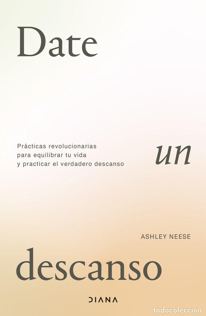 books: DATE UN DESCANSO - ASHLEY NEESE