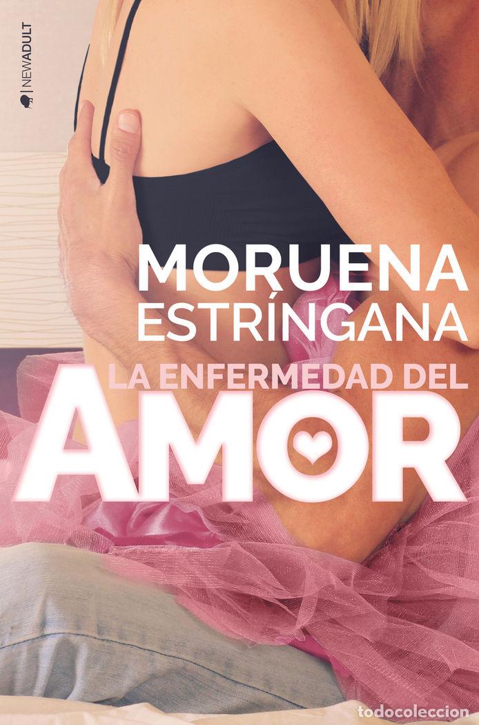 books: ENFERMEDAD DEL AMOR,LA - ESTRINGANA, MORUENA