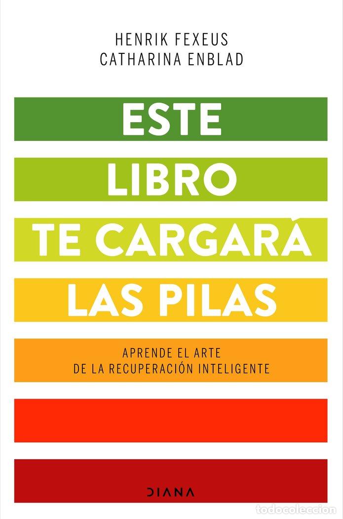 Livres: ESTE LIBRO TE CARGARA LAS PILAS - HENRIK FEXEUS Y CATHARINA ENBLAD
