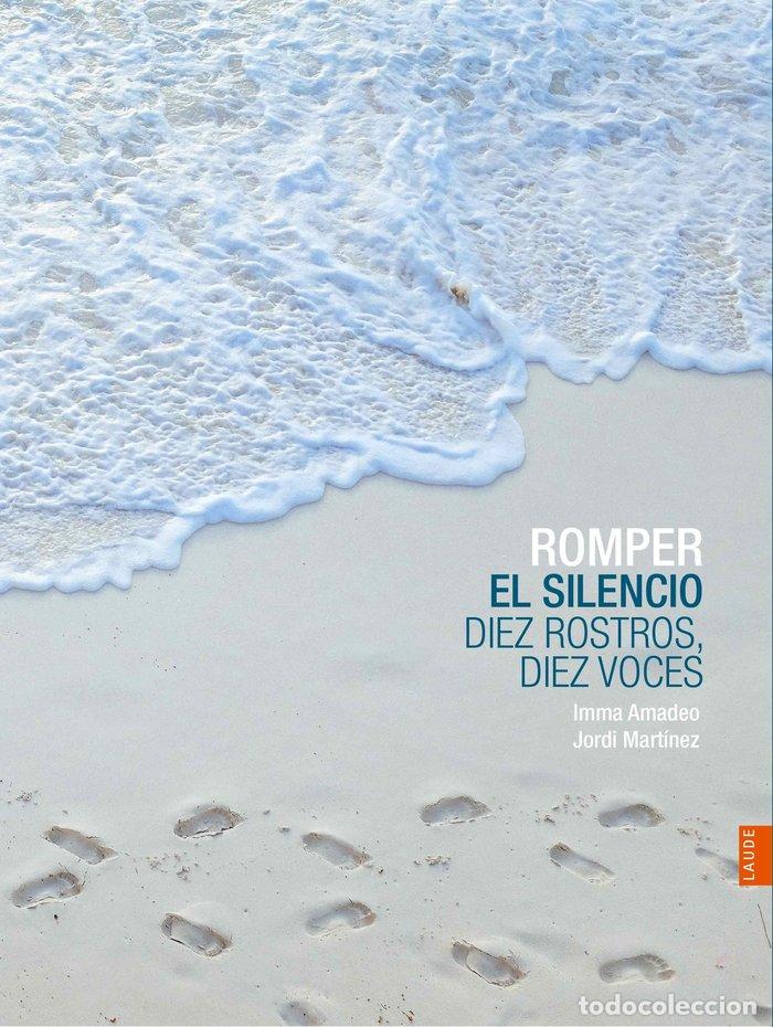 Libros: ROMPER EL SILENCIO - AMADEO GURI, IMMA