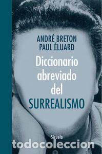 Libros: DICCIONARIO ABREVIADO DEL SURREALISMO - BRETON, ANDRE