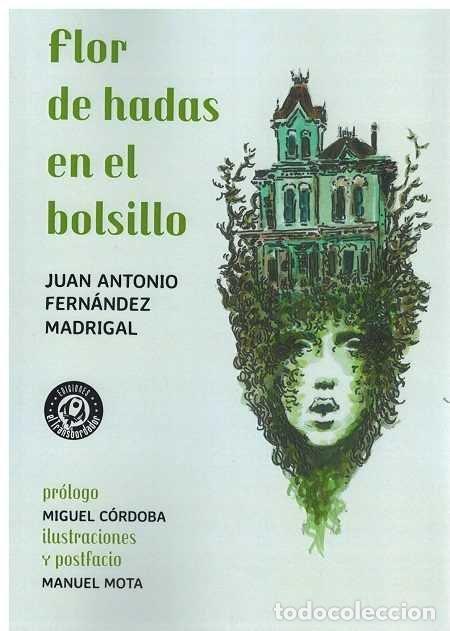 Libros: FLOR DE HADAS EN EL BOLSILLO - FERNANDEZ MADRIGAL, JUAN ANTONIO