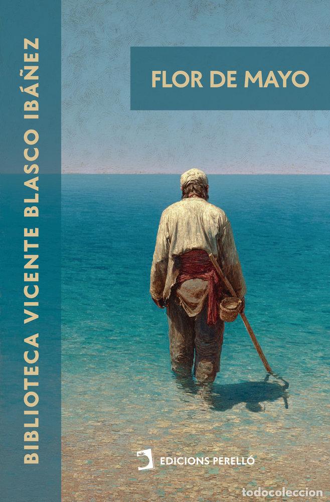 Libros: FLOR DE MAYO - BLASCO IBA&Ntilde;EZ, VICENTE