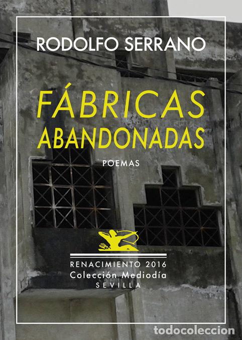 Libros: FABRICAS ABANDONADAS - SERRANO, RODOLFO