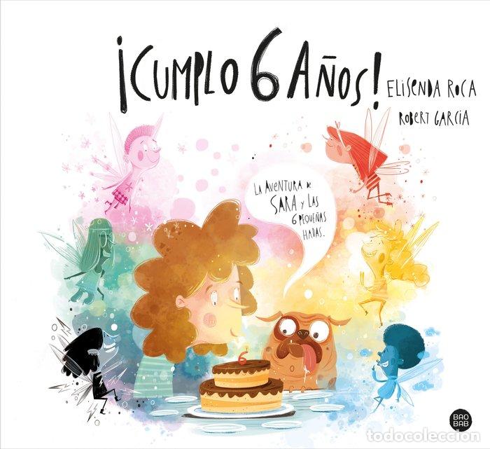 Libros: CUMPLO 6 A&Ntilde;OS - ELISENDA ROCA PALET