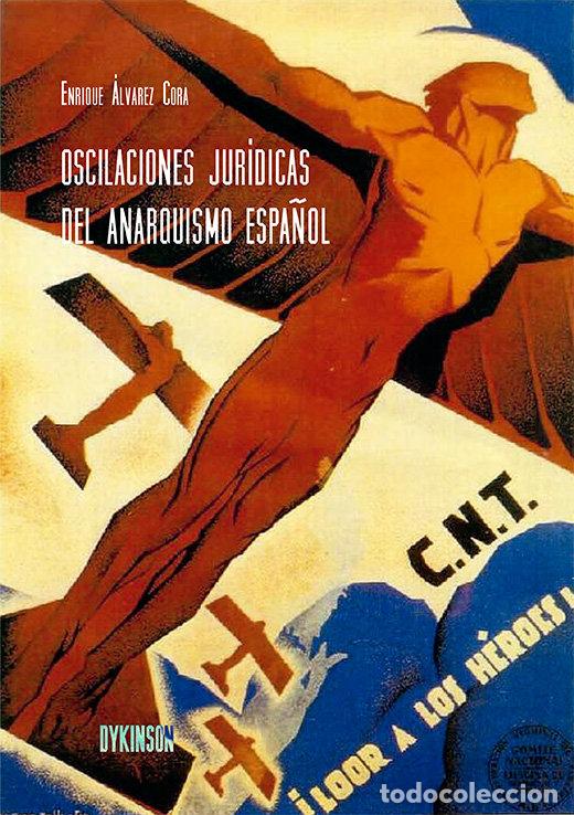Libros: OSCILACIONES JURIDICAS DEL ANARQUISMO ESPA&Ntilde;OL - ALVAREZ CORA, ENRIQUE
