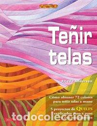 Libros: TE&Ntilde;IR TELAS - ANDERSON, FRIEDA