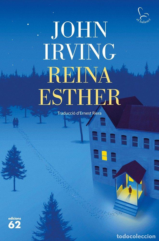 Libri: REINA ESTHER - JOHN IRVING