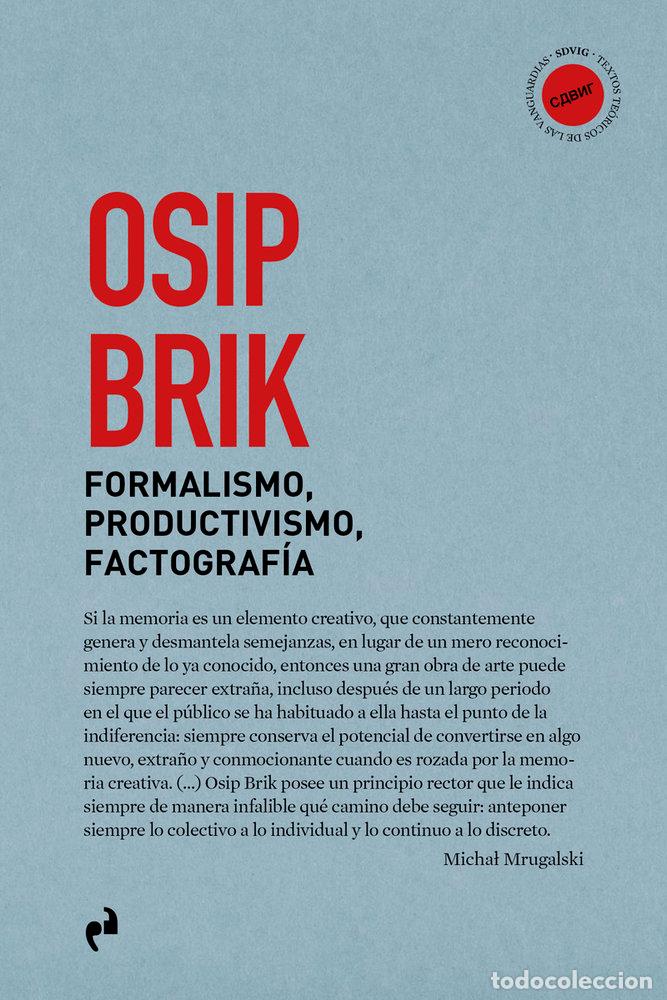 Livres: FORMALISMO PRODUCTIVISMO FACTOGRAFIA - BRIK, OSIP