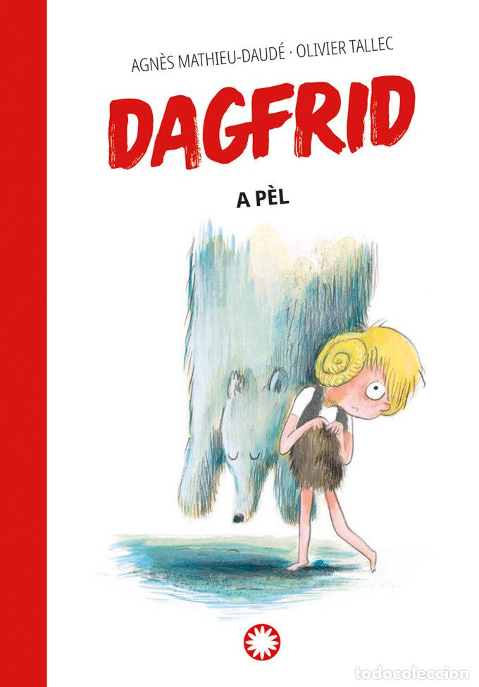 Libros: DAGFRID 4 DAGFRID A PEL - MATHIEU-DAUDE, AGN&Ocirc;S