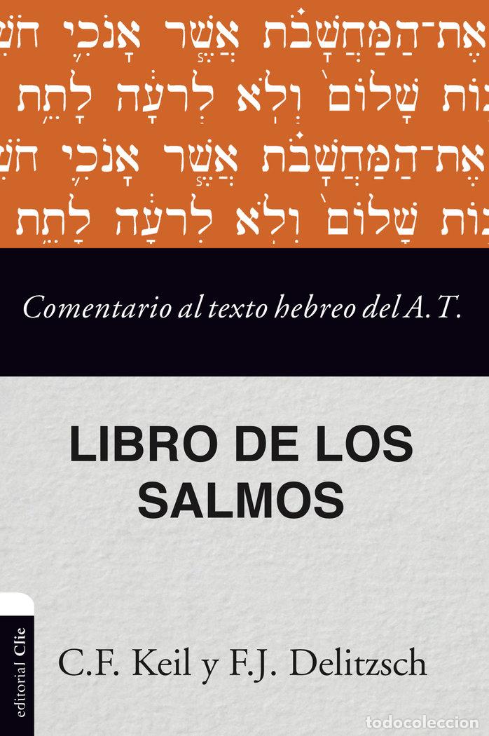 Libros: COMENTARIO AL TEXTO HEBREO DEL ANTIGUO TESTAMENTO SALMOS - DELITZSCH, FRANZ JULIUS