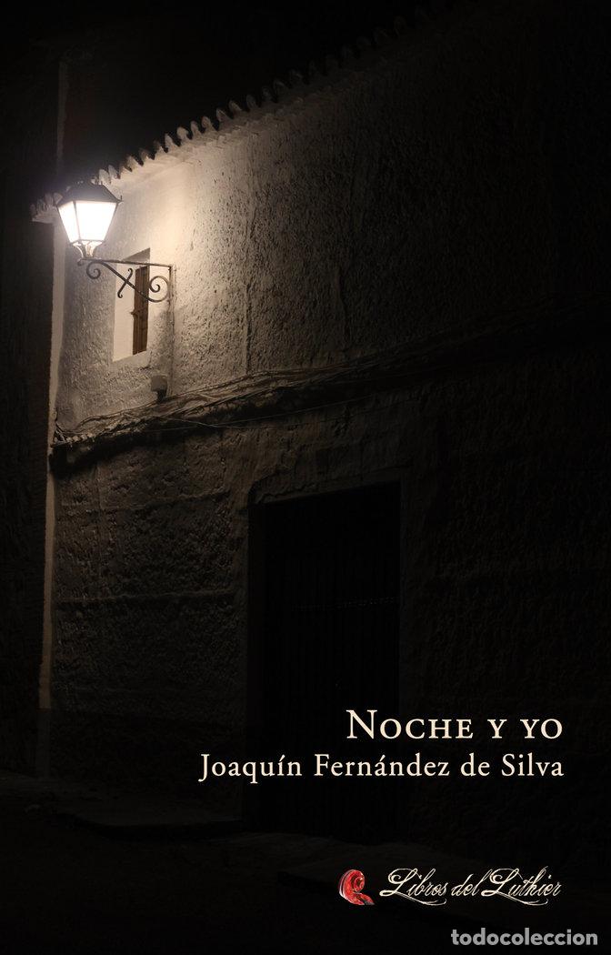 Libros: NOCHE Y YO - FERNANDEZ DE SILVA, JOAQUIN