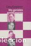 B&uuml;cher: MIS GENIALES PREDECESORES VOL 2 RUSTICA - KASPAROV, GARY