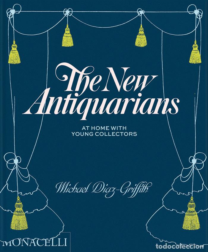 Libros: THE NEW ANTIQUARIANS - DIAZ GRIFFITH