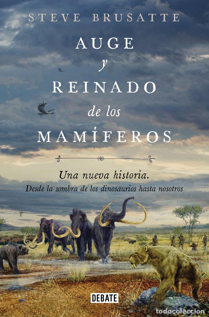 books: AUGE Y REINADO DE LOS MAMIFEROS - STEVE BRUSATTE