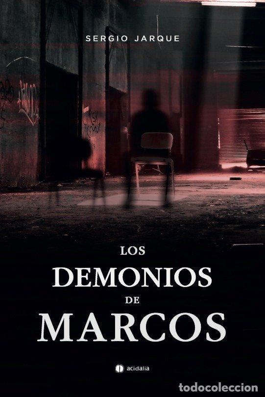 Libros: DEMONIOS DE MARCOS,LOS - JARQUE, SERGIO