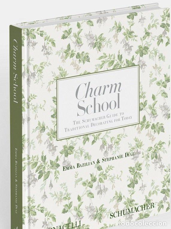 Libros: CHARM SCHOOL THE SCHUMACHER GUIDE TO TRADITIONAL DECORATING - BAZILIAN