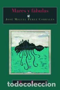 Libros: MARES Y FABULAS - PEREZ, JOSE MIGUEL